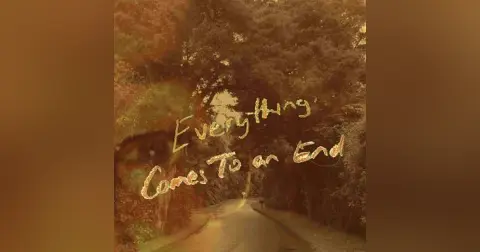 Everything Comes To An End