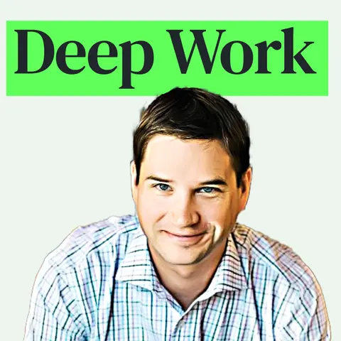 Deep Work, Digital Minimalism and Becoming So Good They Can’t Ignore You with Cal Newport