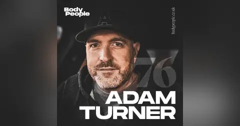 Body People 76 — Adam Turner
