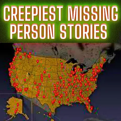 Creepiest Missing Person Stories that you won't be able to stop listening to