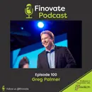 EP 100: Finovate’s 100th Episode, and the 3 Golden Rules of Fintech