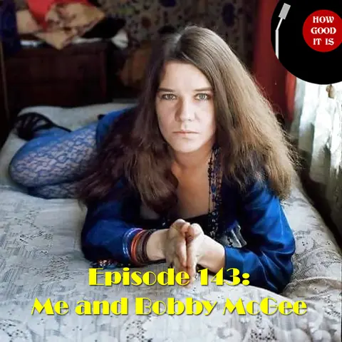 143: Me and Bobby McGee