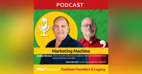 James Brown with Jason Barnard on Fastlane Founders And Legacy. Marketing Machine