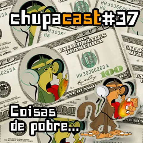 Episódio #37 Coisas de pobre