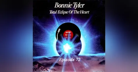 72–Total Eclipse of the Heart