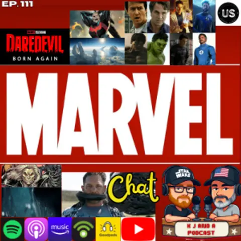 Episode 111: Marvel Chat