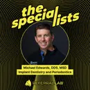 Special List #30: How to Stop Being a Bottleneck with Dr. Michael Edwards