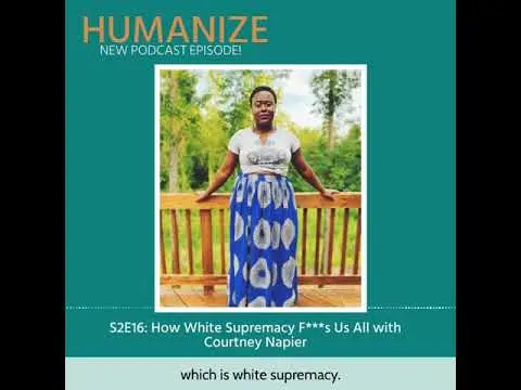 S2E16: How White Supremacy F***s Us All with Courtney Napier (2021)