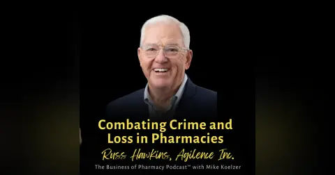 Combating Crime and Loss in Pharmacies | Russ Hawkins, Agilence Inc.