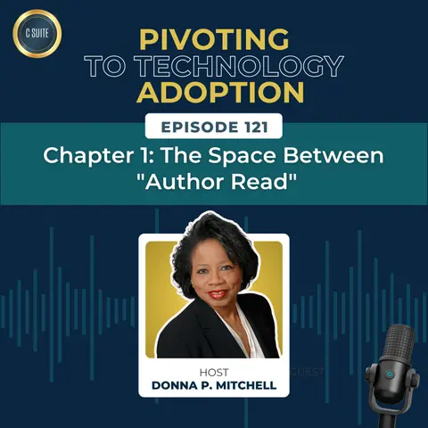Chapter 1, The Space Between — Author Read | Pivoting to Technology Adoption: Mind the Gap