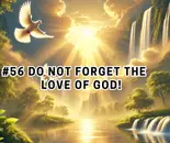 #56 Do Not Forget The Love of God | Torah Talk with Ella Morgan