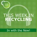 This Week in Recycling: In with the New!