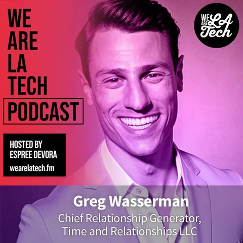 Grow Your Startup through Relationships and Content with Greg Wasserman