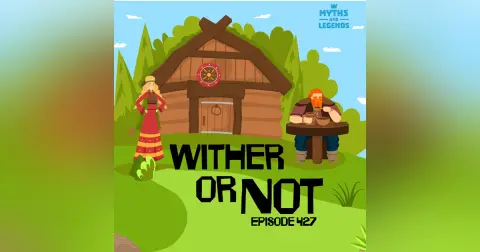 427: Norse Legends: Wither or Not
