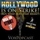 e278. Hollywood is on Strike! (But, what does that mean?)