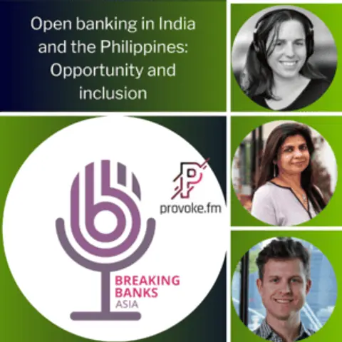 Episode 3: Open banking in India and Philippines: opportunity and inclusion