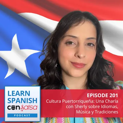 Cultura Puertorriqueña: Una Charla con Sherly sobre Idiomas, Música y Tradiciones ♫ 201