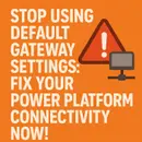 Configure the Power Platform Data Gateway for Reliable Connectivity