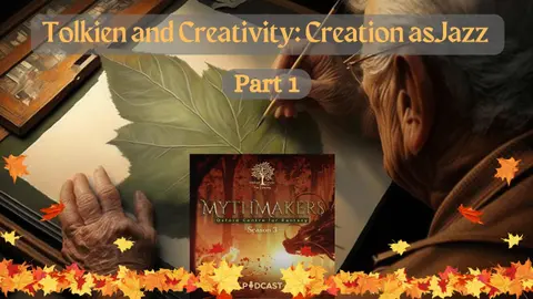 Tolkien and Creativity: Creation as Jazz - Part 2