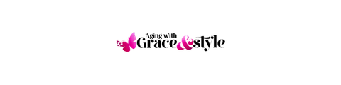 Aging with Grace & Style