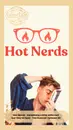 92. Hot Nerds – Something a little different.