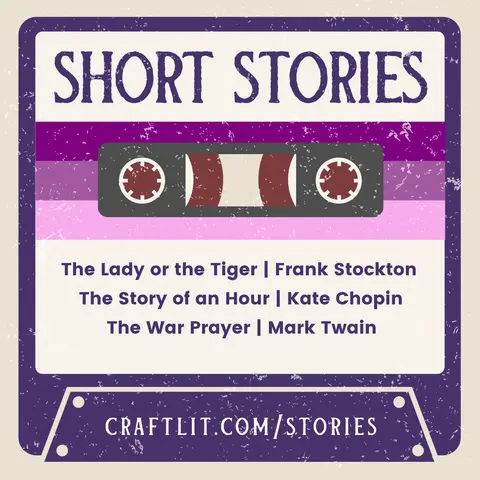 21: Part 1 of 5 — Short Stories (The Lady or the Tiger, Story of an Hour, War Prayer)