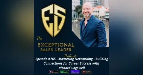 Mastering Networking – Building Connections for Career Success with Richard Cogswell