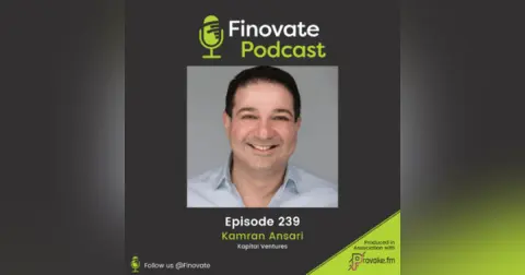 EP 239: Kamran Ansari, Kapital Ventures