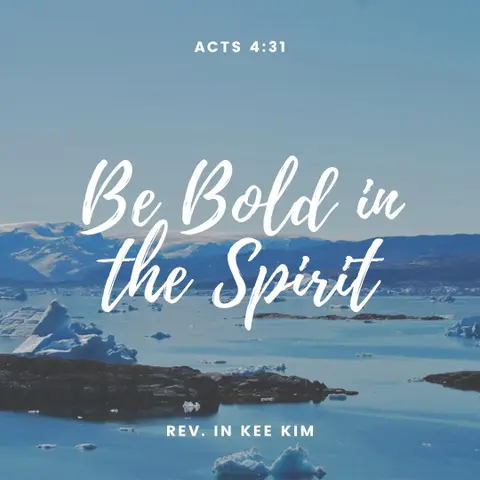 Be Bold in the Spirit