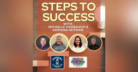 Steps to Success Featuring Michelle Harbaugh & Adriana Witman: Episode 145
