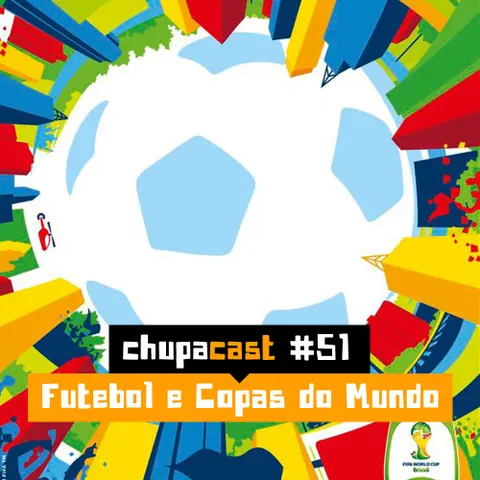 Episódio #51- Futebol e Copas do Mundo