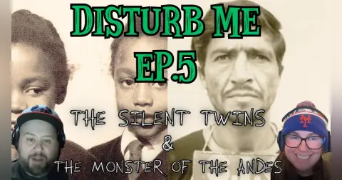The Silent Twins & The Monster of the Andes