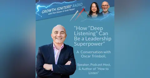 How “Deep Listening” Can Be a Leadership Superpower – with Oscar Trimboli