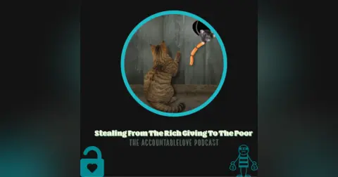 Stealing From The Rich Giving To The Poor