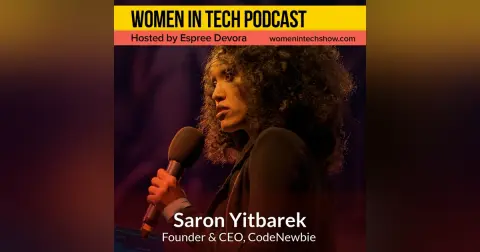 Saron Yitbarek, Founder & CEO of CodeNewbie & Host of Command Line Heroes Podcast; Building A Supportive Community for People Learning to Code: Women In Tech New York