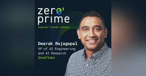 E31: From Hype to ROI: How Dwarak Rajagopal of Snowflake Scales Enterprise AI
