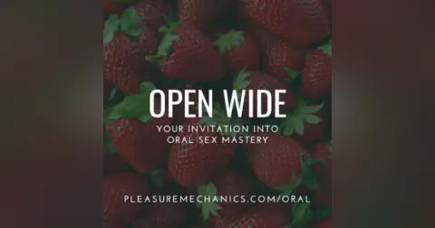 Open Wide: Your Invitation To Oral Mastery