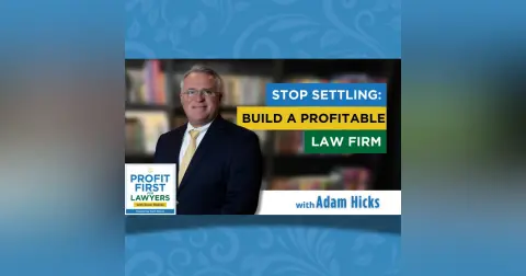 Stop Settling: Build a Profitable Law Firm