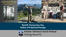 A Spiritual Passage: Reflections on Hiking, Healing, and Brotherhood with Rand R. Timmerman, Esq.