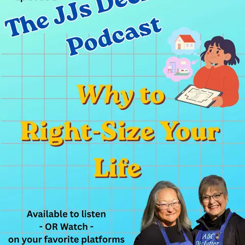 WHY to Right-Size Your Life (part 1/5) s4e1