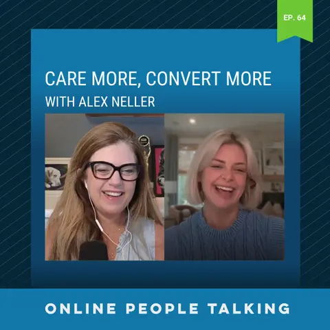 #64: Care More, Convert More