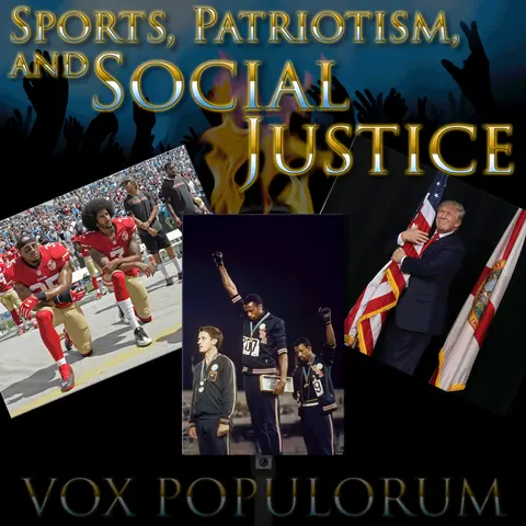 Episode 21: Sports, Patriotism, and Social Justice