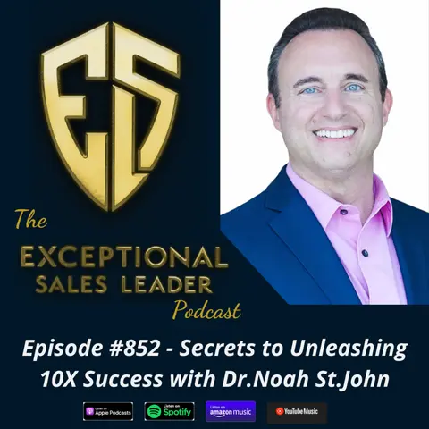Secrets to Unleashing 10X Success with Dr.Noah St.John