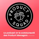#43 🇫🇷 20 ans d'évolution du product management en France - Hugo Geissmann (Thiga)