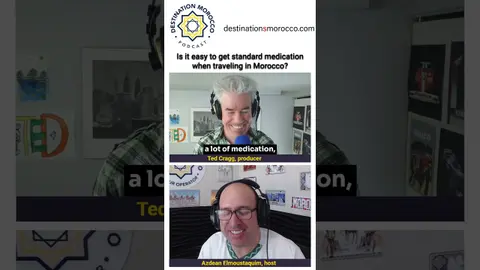 Is it easy to get standard medication when traveling in Morocco? #moroccopodcast #moroccotravel