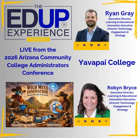 LIVE from ⁠ACCAC 2026 - with Ryan Gray, & Robyn Bryce, Executive Directors, Learning & Educational Innovation Executive Directors Technology, Engagement & Strategy, ⁠Yavapai College⁠
