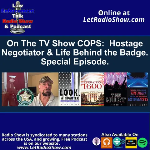 On The TV Show COPS: Hostage Negotiator and Life Behind the Badge. Special Episode
