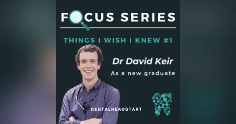Things I wish I knew focus series #1 – As a new graduate with Dr David Keir