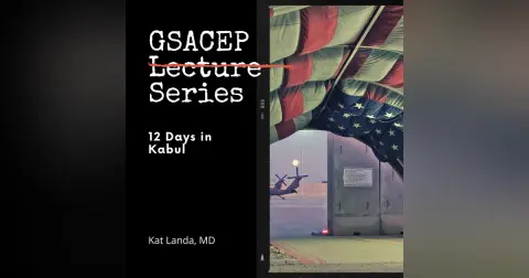 GSACEP Lecture Series: 12 Days in Kabul by Dr. Kat Landa