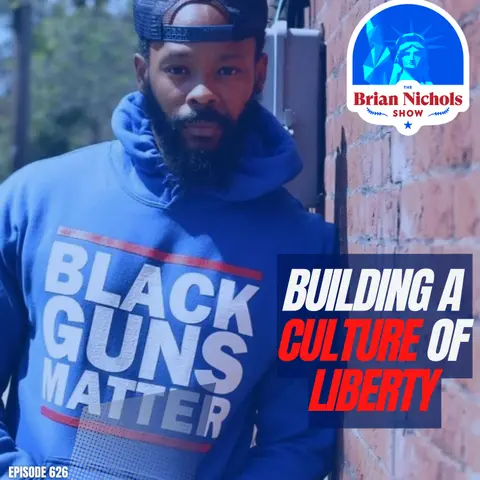 626: Building a Culture of Liberty with Black Guns Matter
